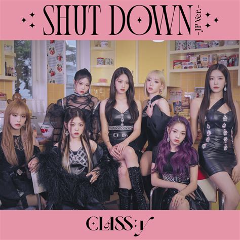 클라씨|CLASS:y (클라씨) – SHUT DOWN Lyrics .